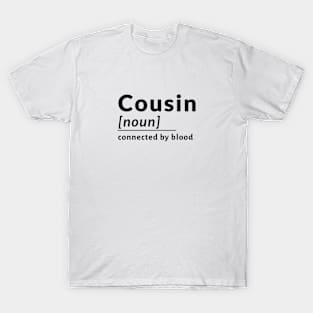 Cousin Families Definition Connection Love T-Shirt